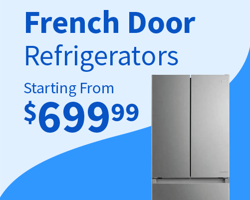 French Door Refrigerators, Starting from $699.99